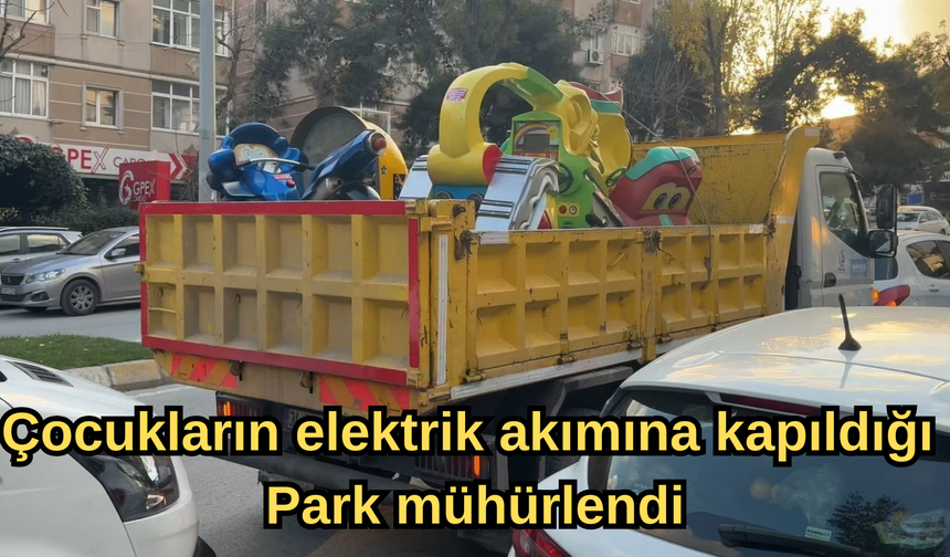 5 çocuğun elektrik akımına kapıldığı park süresiz olarak mühürlendi