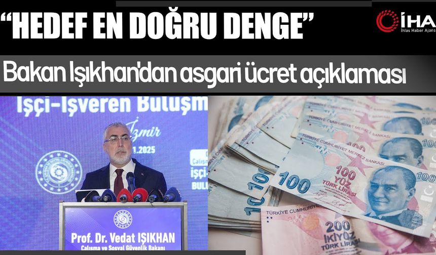 Bakan Işıkhan'dan asgari ücret açıklaması (Video)