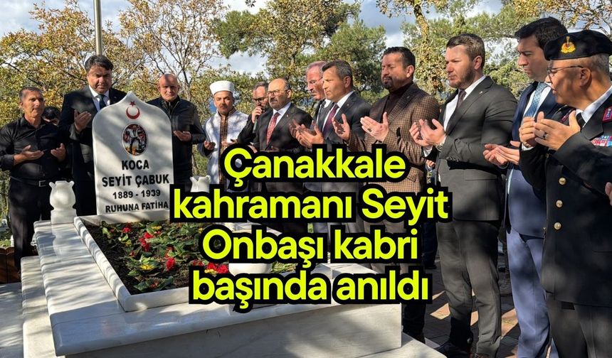 Çanakkale kahramanı Seyit Onbaşı kabri başında anıldı