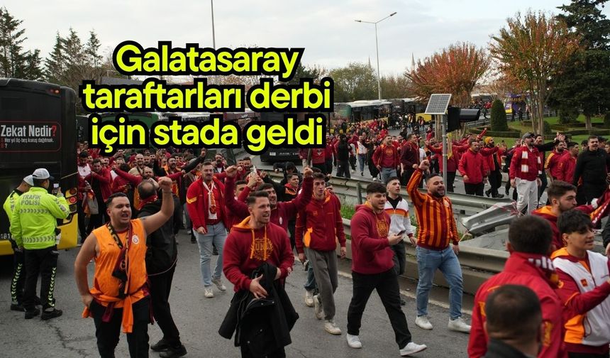 Galatasaray taraftarları derbi için stada geldi
