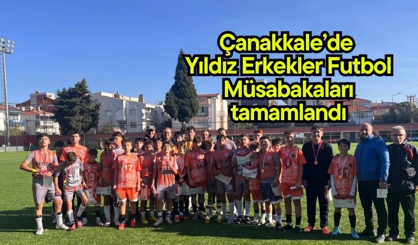 Çanakkale’de Yıldız Erkekler Futbol Müsabakaları tamamlandı