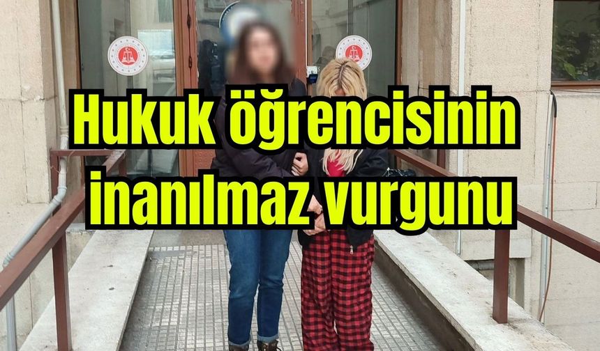 Hukuk öğrencisinin inanılmaz vurgunu