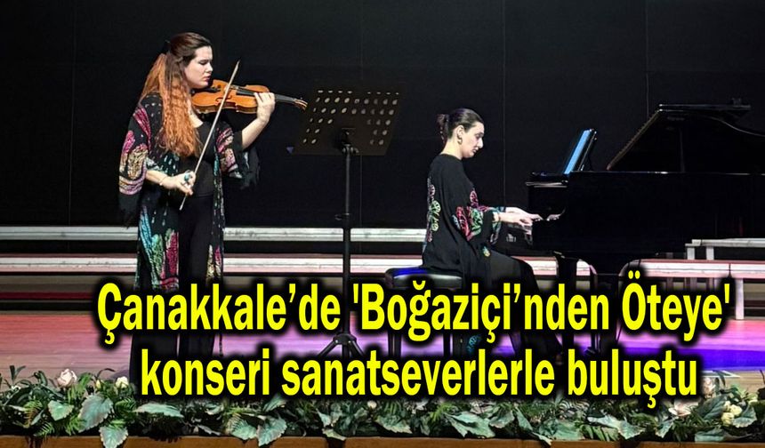 'Boğaziçi’nden Öteye' konseri sanatseverlerle buluştu