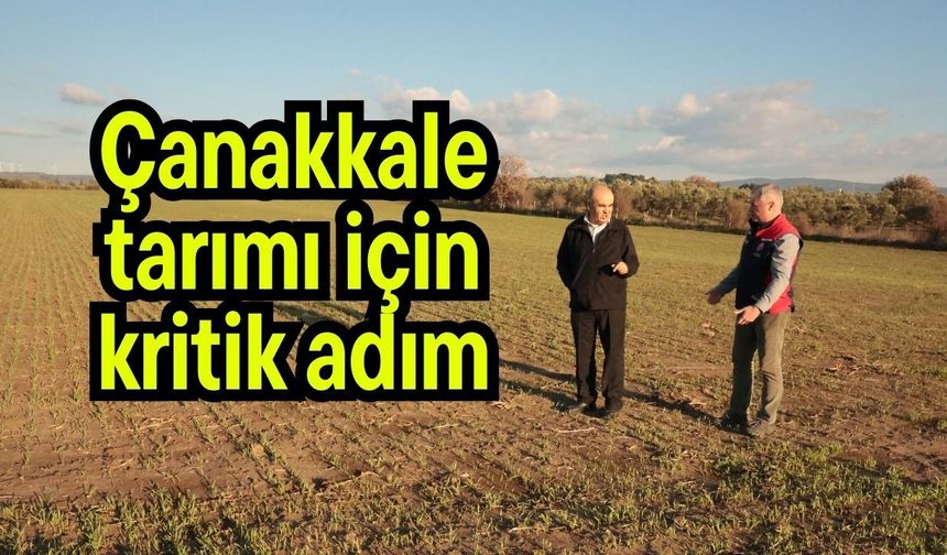 Çanakkale tarımı için kritik adım