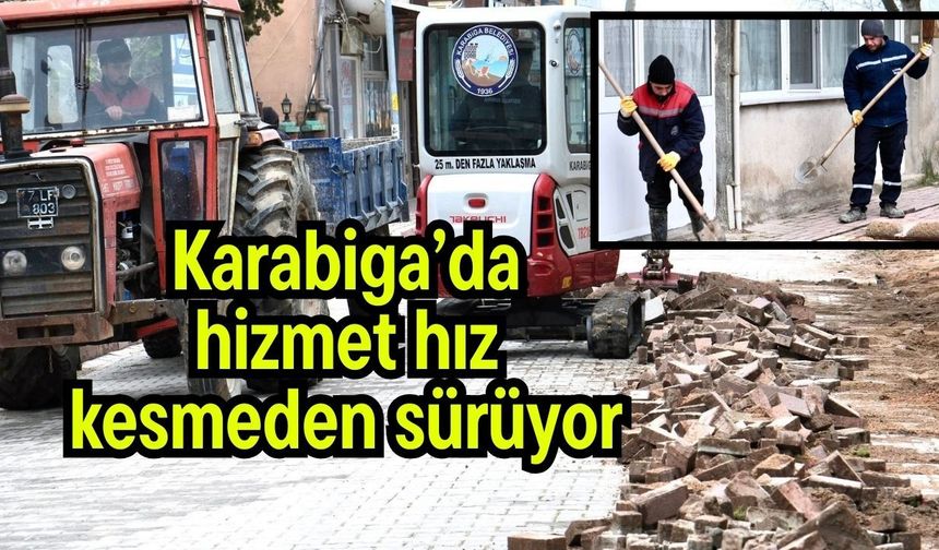 Karabiga’da hizmet hız kesmeden sürüyor
