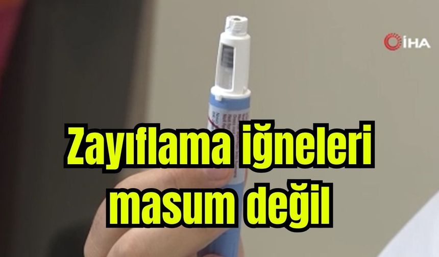 Zayıflama iğneleri masum değil (Video)