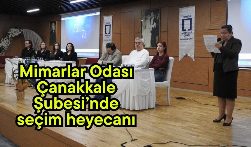 Mimarlar Odası Çanakkale Şubesi’nde seçim heyecanı