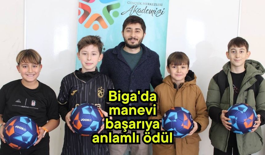 Biga'da manevi başarıya anlamlı ödül