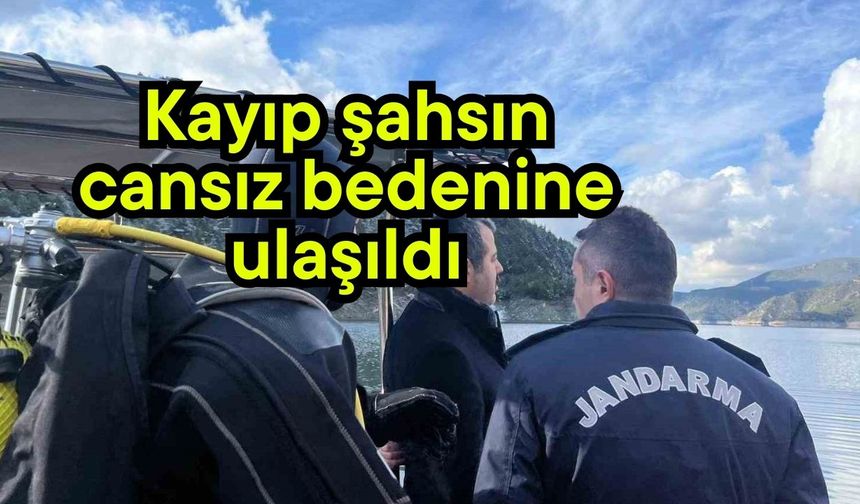 Kayıp şahsın cansız bedenine ulaşıldı