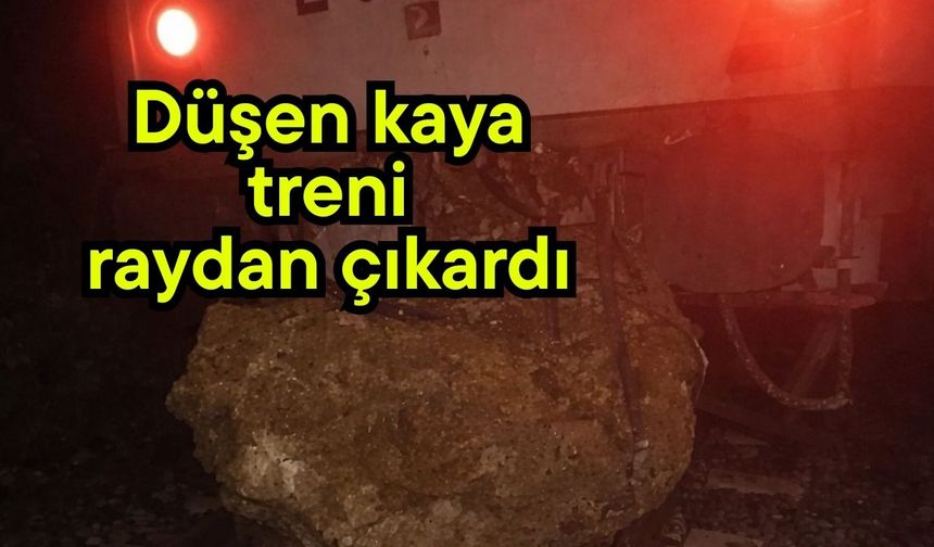 Düşen kaya treni raydan çıkardı