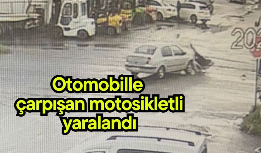 Otomobille çarpışan motosikletli yaralandı