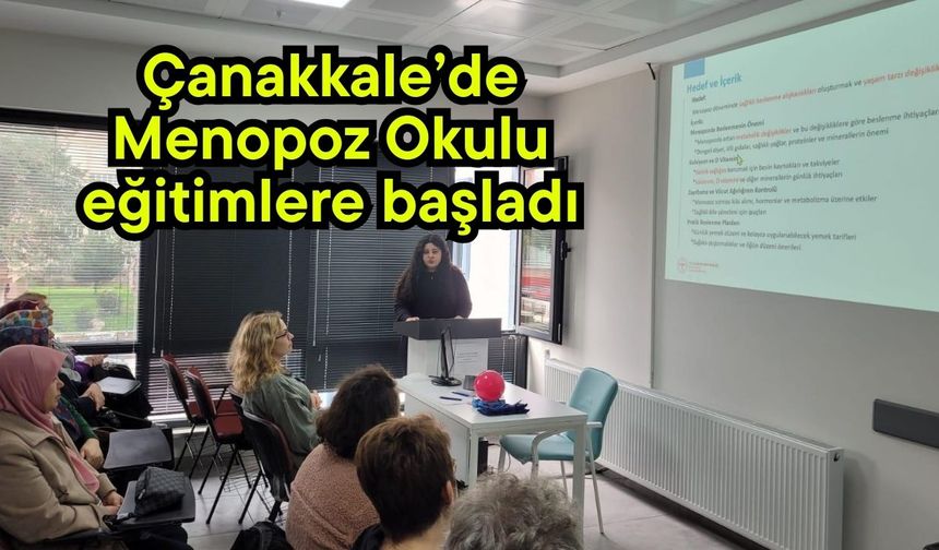 Çanakkale’de Menopoz Okulu eğitimlere başladı (Video)