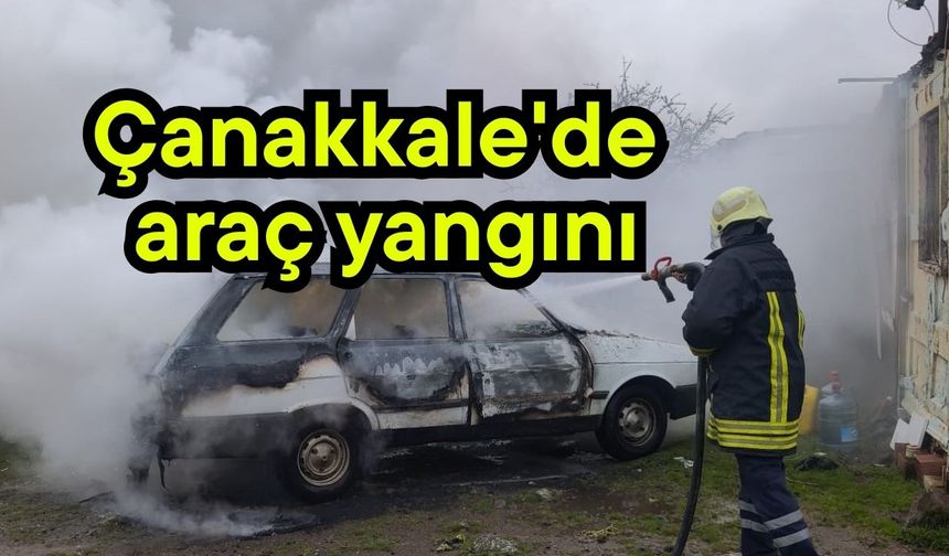 Çanakkale'de araç yangını