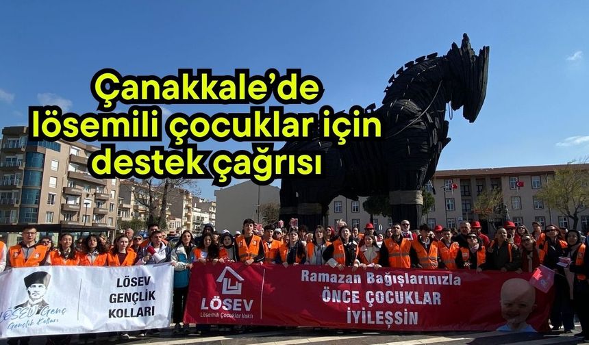 Çanakkale’de lösemili çocuklar için destek çağrısı (Video)