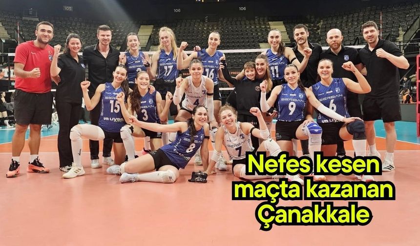 Nefes kesen maçta kazanan Çanakkale