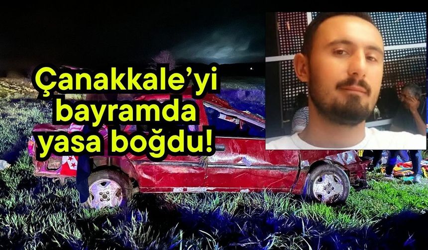 Çanakkale’yi bayramda yasa boğdu!