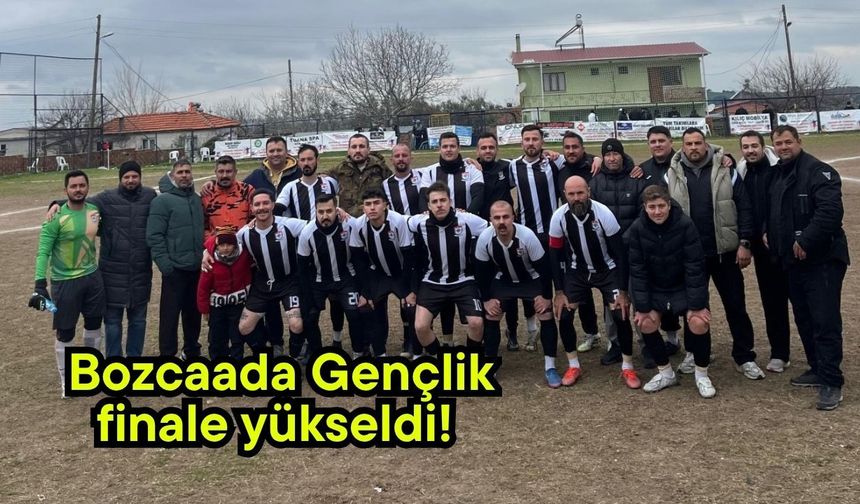 Bozcaada Gençlik finale yükseldi!