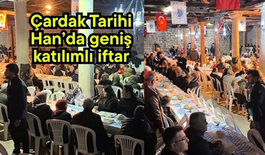 Çardak Tarihi Han’da geniş katılımlı iftar