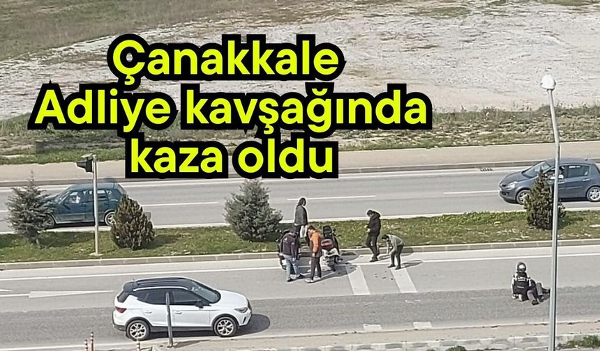 Çanakkale Adliye kavşağında kaza oldu