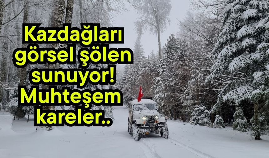 Kazdağları görsel şölen sunuyor