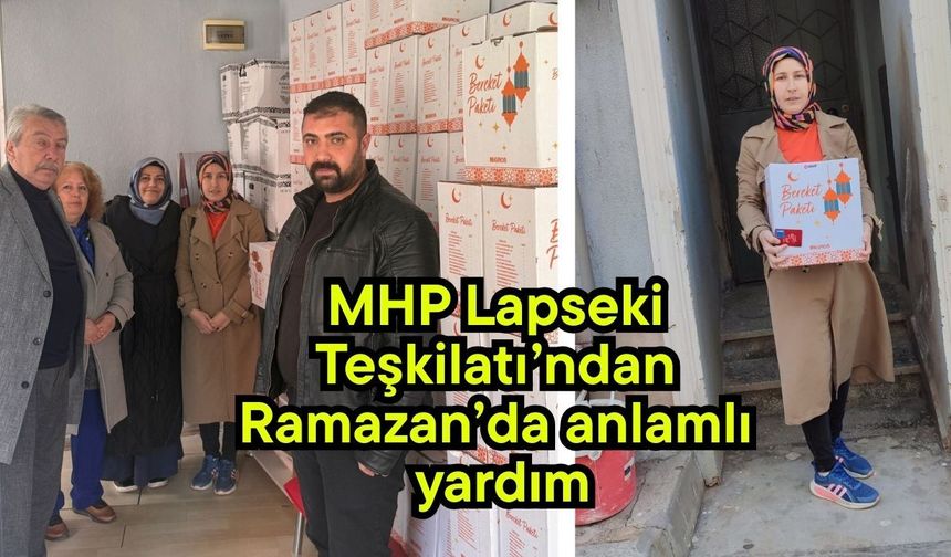 MHP Lapseki Teşkilatı’ndan Ramazan’da anlamlı yardım