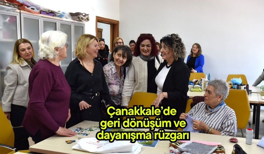 Çanakkale’de geri dönüşüm ve dayanışma rüzgarı