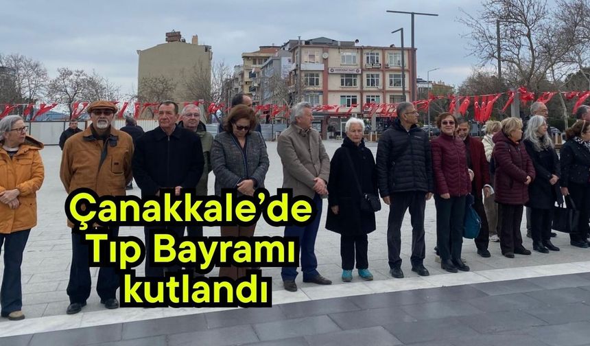 Çanakkale’de Tıp Bayramı kutlandı