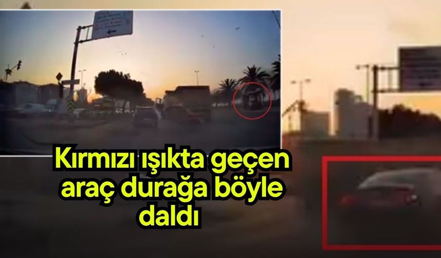 Kırmızı ışıkta geçen araç durağa böyle daldı (Video)