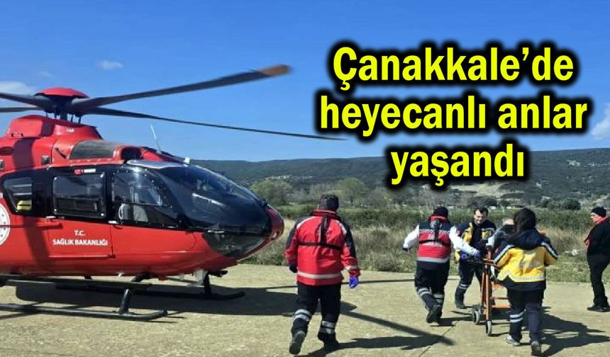 Çanakkale’de heyecanlı anlar yaşandı