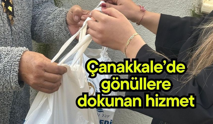 Çanakkale’de gönüllere dokunan hizmet