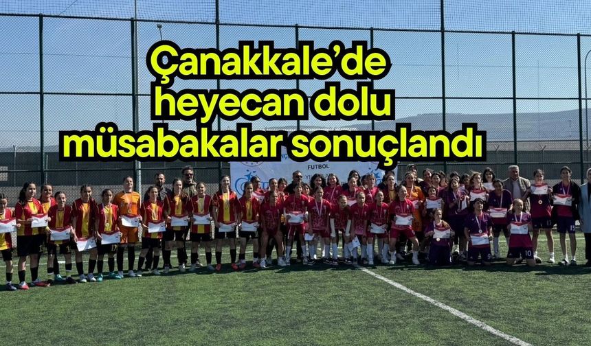 Çanakkale’de heyecan dolu müsabakalar sonuçlandı