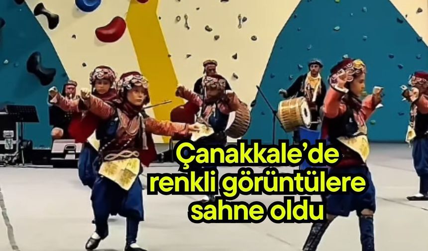 Çanakkale’de renkli görüntülere sahne oldu