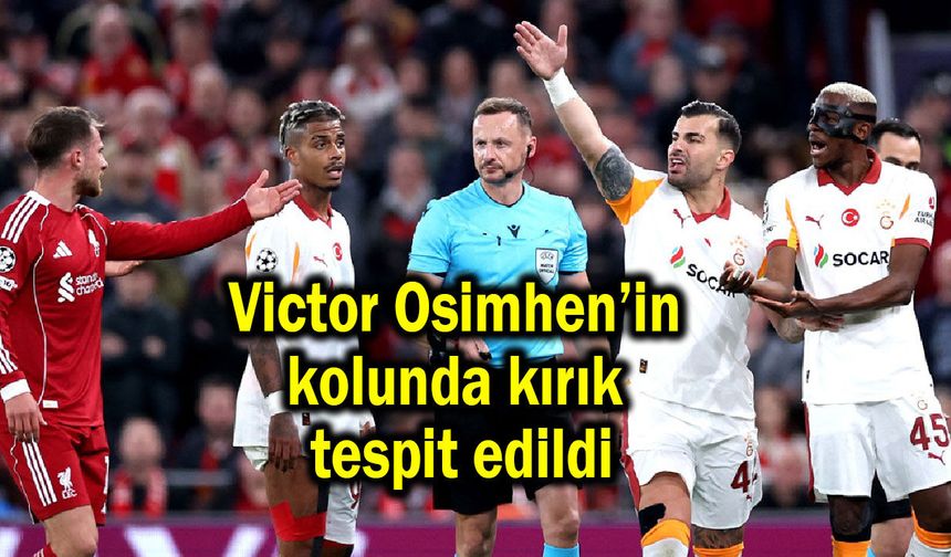 Victor Osimhen’in kolunda kırık tespit edildi