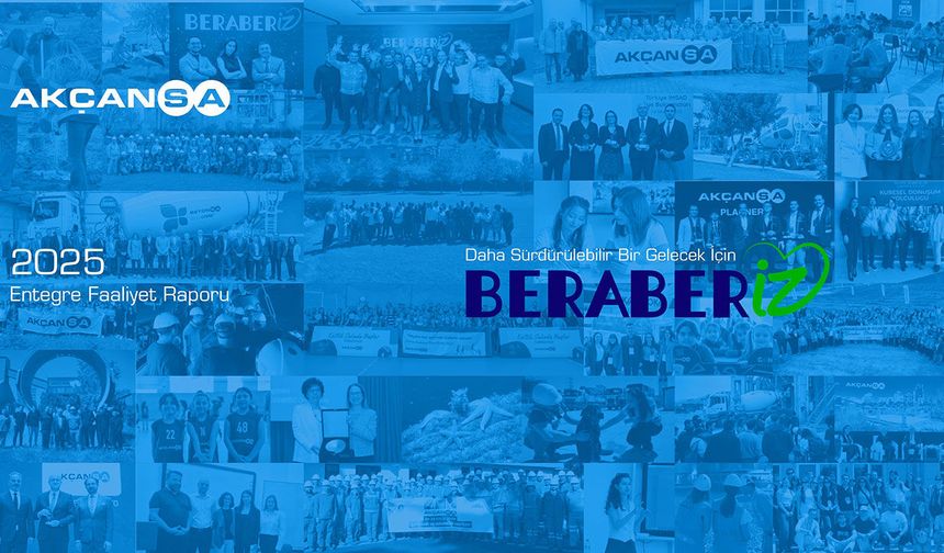 Akçansa, 2025 Entegre Faaliyet Raporu’nu Yayınladı