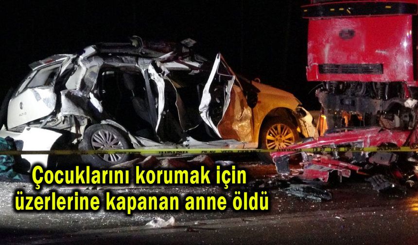 Feci kaza anneyi çocuklarından ayırdı