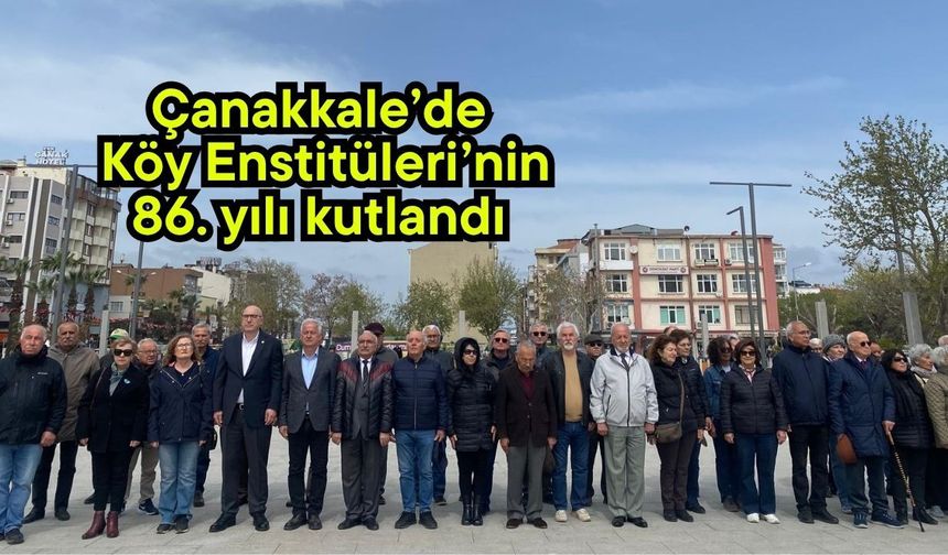 Çanakkale’de Köy Enstitüleri’nin 86. yılı kutlandı