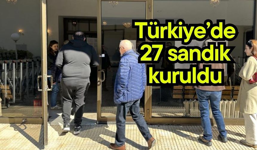 Türkiye’de 27 sandık kuruldu (Video)
