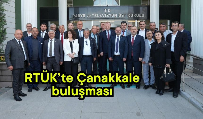 RTÜK’te Çanakkale buluşması