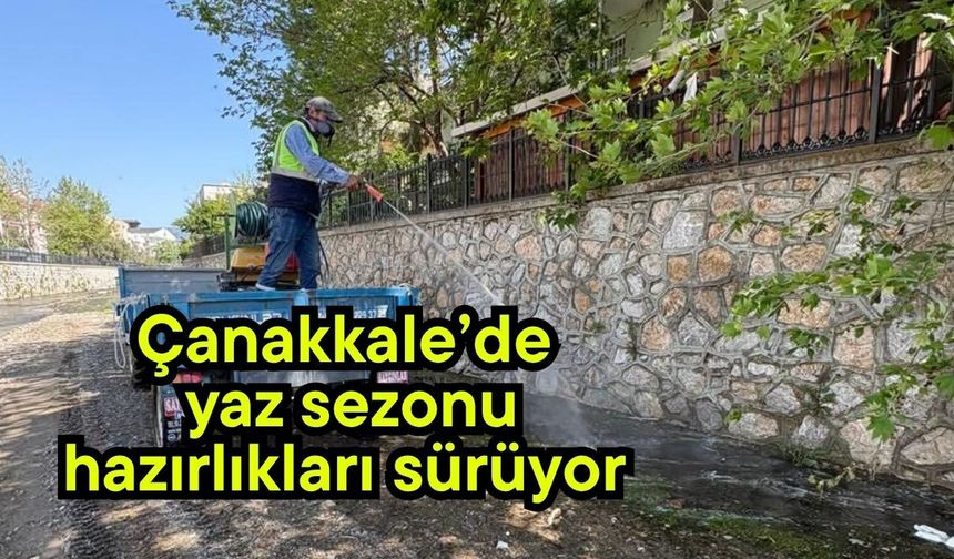Çanakkale’de yaz sezonu hazırlıkları sürüyor