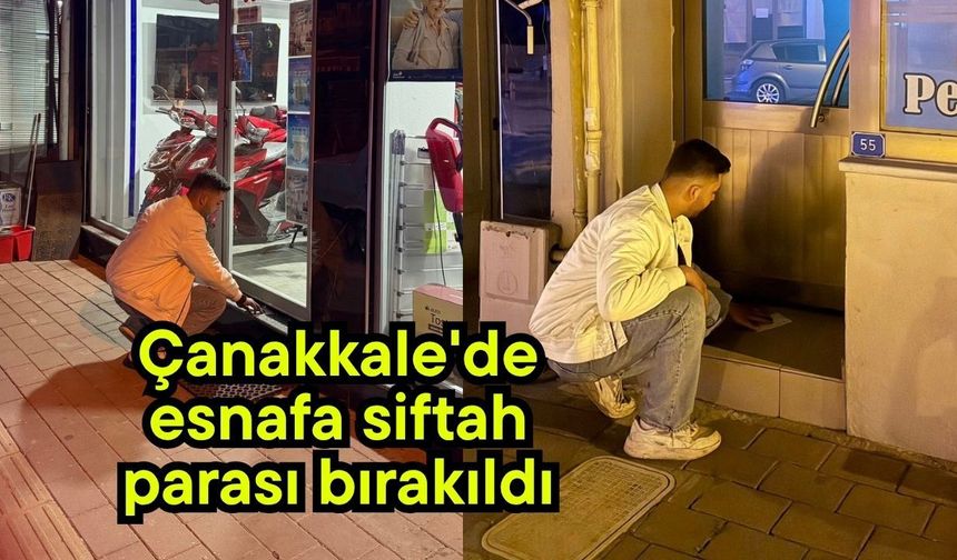 Çanakkale'de esnafa siftah parası bırakıldı