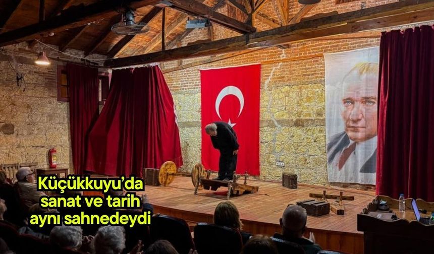 Küçükkuyu’da sanat ve tarih aynı sahnedeydi