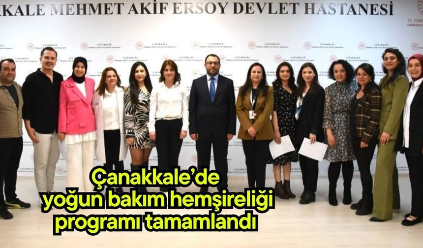 Çanakkale’de yoğun bakım hemşireliği programı tamamlandı