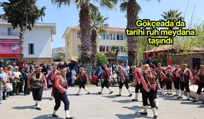 Gökçeada’da tarihi ruh meydana taşındı