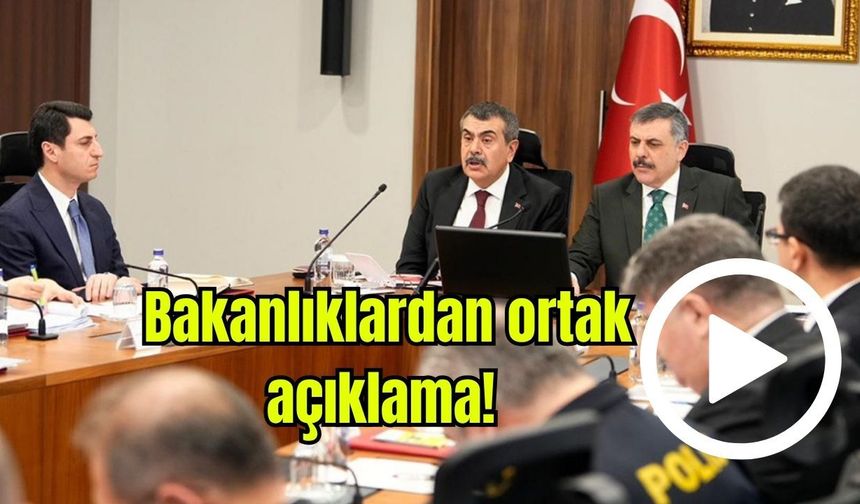 Bakanlıklardan ortak açıklama! (Video)