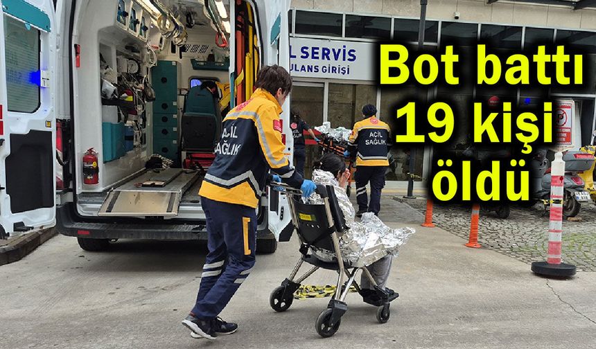 Bot battı 19 kişi hayatını kaybetti