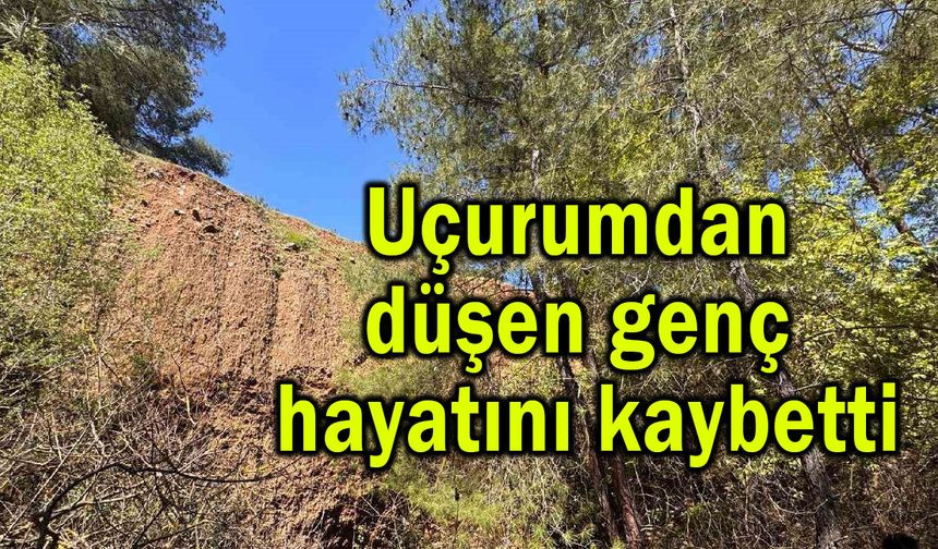 Uçurumdan düşen genç hayatını kaybetti