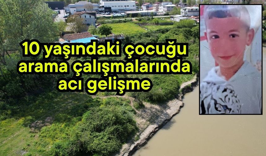 10 yaşındaki çocuğu arama çalışmalarında acı gelişme (Video)