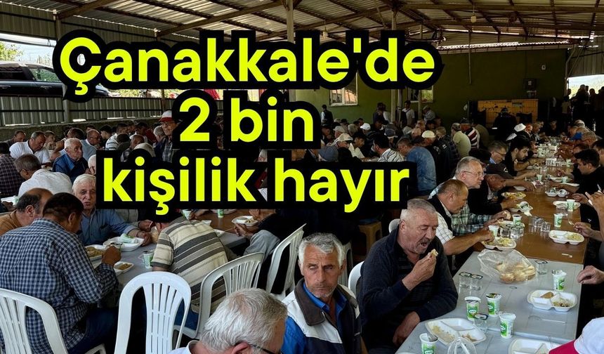 Çanakkale'de 2 bin kişilik hayır