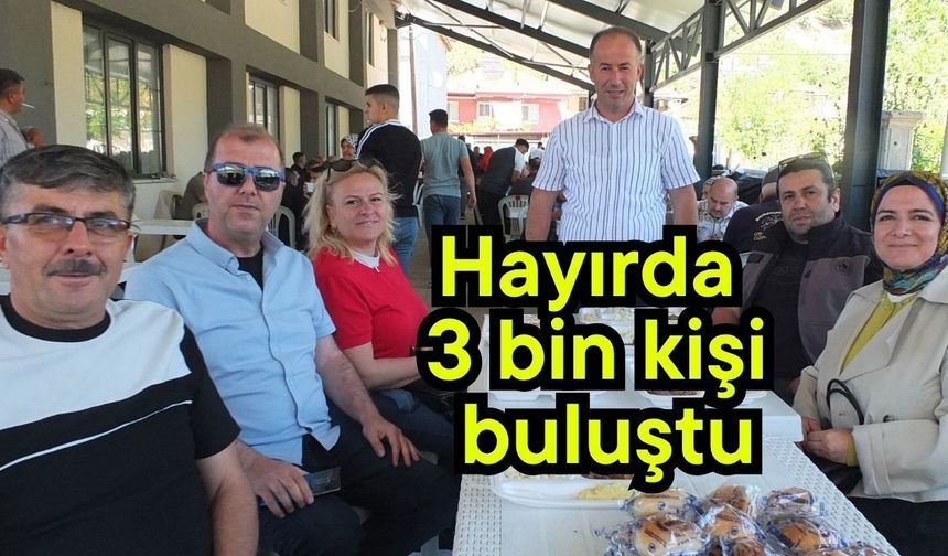 Hayırda 3 bin kişi buluştu