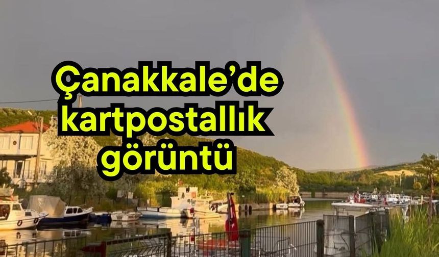 Çanakkale’de kartpostallık görüntü